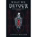 What We Devour