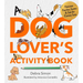A Dog Lover's Activity Book: Pawsome Puzzles, Games & Fun for Canine Fans