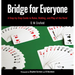 Bridge for Everyone: A Step-By-Step Guide to Rules, Bidding, and Play of the Hand
