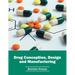 Drug Conception, Design and Manufacturing