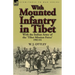 With Mounted Infantry in Tibet: With the Indian Army of the 'Tibet Mission Force' 1903-04