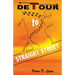 Detour to Straight Street