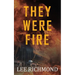 They Were Fire