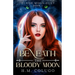 Beneath the Bloody Moon