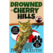 Drowned in Cherry Hills