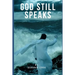 God Still Speaks