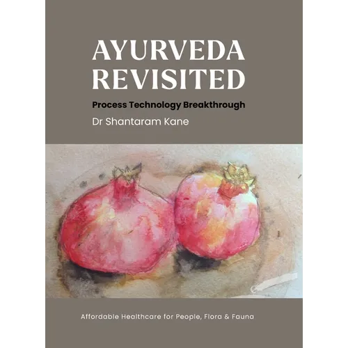 Ayurveda revisited: Process Technology Breakthrough