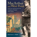MacArthur and West Point: How the General and the Academy Shaped Each Other
