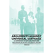Arguments Against Universal Suffrage - A Compendium of Articles, Essays and Discussions of an Anti-Suffragist Nature