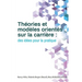 Théories et modèles orientés sur la carrière: des idées pour la pratique