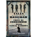 The Noose of Samuel Burrows: Tales of a Nineteenth Century Hangman and Those He Condemned