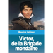 Victor, de la Brigade mondaine