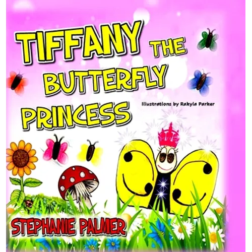 Tiffany The Butterfly Princess