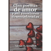 Cien poemas de amor y mil emociones desencadenadas
