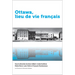 Ottawa, Lieu de Vie Français