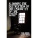 Allowing the Destruction of Life Unworthy of Life: Its Measure and Form