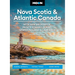 Moon Nova Scotia & Atlantic Canada: With New Brunswick, Prince Edward Island, Newfoundland & Labrador: Coastal Getaways, Historic Towns, Scenic Drives