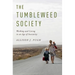 Tumbleweed Society: Working and Caring in an Age of Insecurity