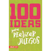 100 Ideas Para Realizar Juegos (100 Ideas for Game Planning)