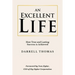 An Excellent Life: How True and Lasting Success is Achieved