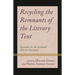 Recycling the Remnants of the Literary Text: Verandas for the Residual and the Emergent