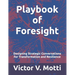 Playbook of Foresight: Designing Strategic Conversations for Transformation and Resilience