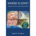 Where is Love?: Creation, the Cross and the Cosmic Christ