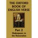 The Oxford Book of English Verse, Part 2: Shakespeare to the Restoration (Yesterday's Classics)