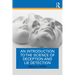 An Introduction to the Science of Deception and Lie Detection