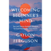 Welcoming Beginner's Mind: Zen and Tibetan Buddhist Wisdom on Experiencing Our True Nature