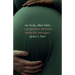 My Body, Their Baby: A Progressive Christian Vision for Surrogacy