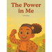 The Power in Me
