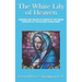 White Lily of Heaven: Readings and Prayers in Honor of the Seven Sorrows of the Blessed Virgin Mary