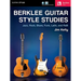 Berklee Guitar Style Studies: Jazz, Rock Blues, Funk, Latin and R&B