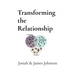 Transforming the Relationship