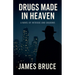 Drugs Made in Heaven