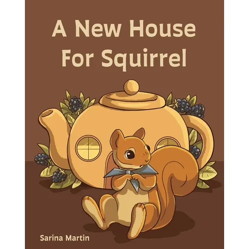A New House For Squirrel