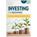 Investing for Beginners: A Fun, Practical Guide to Building Wealth and Securing Your Financial Future