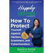 Happily Ever Cyber!: Protect Yourself Against Hackers, Scammers, and Cybermonsters