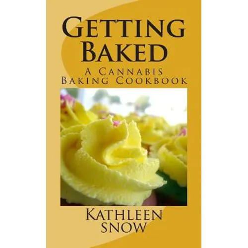 Getting Baked: A Cannabis Cookbook