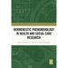 Hermeneutic Phenomenology in Health and Social Care Research
