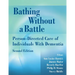 Bathing Without a Battle: Person-Directed Care of Individuals with Dementia