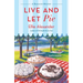 Live and Let Pie: A Bakeshop Mystery