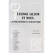 Etienne Gilson Et Nous: La Philosophie Et Son Histoire