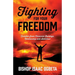 Fighting For Your Freedom: Freedom From Financial Bondage, Relationship and Addiction