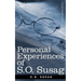 Personal Experiences of S.O. Susag