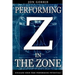 Performing in The Zone: Unleash your true performing potential!
