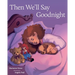 Then We'll Say Goodnight