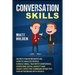 Conversation Skills: Secrets for Introverts on How to Analyze People, Handle Small Talk with Confidence, Overcome Social Anxiety and Highly