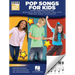 Pop Songs for Kids - Super Easy Songbook